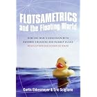 Flotsametrics and the Floating World: How One Man's Obsession with Runaway Sneakers and Rubber... by  Curtis Ebbesmeyer and Eric Scigliano
