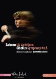 Salonen: L.A. Variations / Sibelius: Symphony No.5 (USB Verbier Festival Orchestra/Salonen) [DVD] [2007]