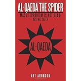 al qaeda the spider mass terrorism is not dead are we safe