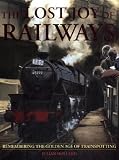The Lost Joy of Railways: A Nostalgic Journey Back to the Golden Age of Trainspotting