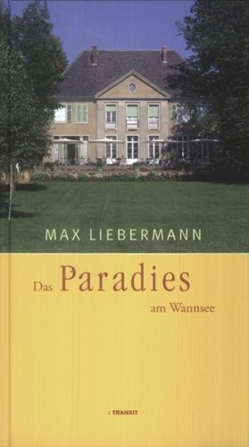Max Liebermann - Das Paradies am Wannsee