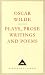 Plays, Prose Writings and Poems (Everyman's Library classics)