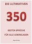 Die Ultimativen 350 Besten Spr�che F�r Alle Lebenslagen