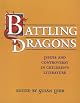 Battling Dragons: Issues and Controversy in Children's Literature