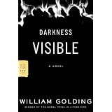 Darkness Visible: A Novel ~ William Golding
