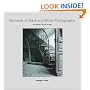 Elements of Black and White Photography: The Making of Twenty Images