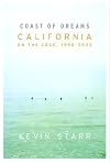 Coast of Dreams: California on the Edge, 1990-2003