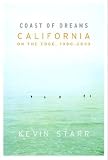 Coast of Dreams: California on the Edge, 1990-2003