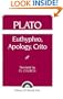 Plato: Euthyphro, Apology, Crito