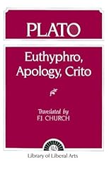 Plato: Euthyphro, Apology, Crito