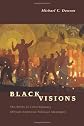 Black Visions: The Roots of Contemporary African-American Political Ideologies