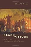 Black Visions: The Roots of Contemporary African-American Political Ideologies
