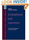 Embodiment and Experience: The Existential Ground of Culture and Self (Cambridge Studies in Medical Anthropology)