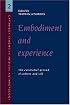 Embodiment and Experience: The Existential Ground of Culture and Self (Cambridge Studies in Medical Anthropology)