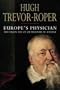 Europe's Physician: The Various Life of Theodore de Mayerne