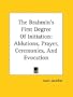 The Brahmin's First Degree of Initiation: Ablutions, Prayer, Ceremonies, and Evocation