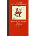 �... und mich - mich ruft das Fl�geltier�: Schiller f�r Kinder