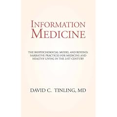 Information Medicine: The Biopsychosocial Model and Beyond Narrative Practices for Medicine and Healthy Living in the 21st Century
