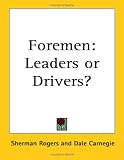 Foremen: Leaders or Drivers?