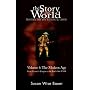 The Story of the World: History for the Classical Child: Modern Age: From Victoria's Empire to the End of the USSR v. 4 (Bauer, Susan Wise)