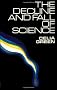 The Decline and Fall of Science