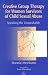 Creative Group Therapy for Women Survivors of Child Sexual Abuse: Speaking the Unspeakable