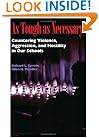 As Tough as Necessary: Countering Violence, Aggression, and Hostility in Our Schools