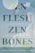 Zen Flesh, Zen Bones Classic Edition: A Collection of Zen and Pre-Zen Writings
