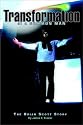 Transformation of a Common Man: The Brian Scott Story (The Play of Life)