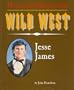 Jesse James (Heroes & Villains of the Wild West)