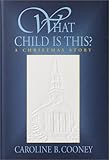 What Child Is This?: A Christmas Story (Laurel-Leaf Books)