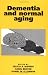 Dementia and Normal Aging
