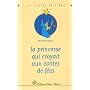 La princesse qui croyait aux contes de f�es de Marcia Grad