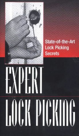 Expert Lock Picking: State-of-the-Art Lock Picking Secrets, by Paladin Press