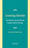 Learning Identity: The Joint Emergence of Social Identification and Academic Learning
