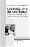 Produkt-Bild: Lesemotivation in der Grundschule: Empirische Befunde und Modelle f&uuml;r den Unterricht