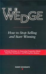 The Wedge: How to Stop Selling and Start Winning