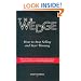 The Wedge: How to Stop Selling and Start Winning