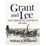 Grant and Lee: The Virginia Campaigns, 1864-1865 book cover