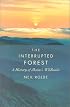 The Interrupted Forest: A History of Maine's Wildlands