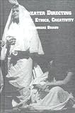 Review Edwin Mellen Press  / Theater Directing: Art, Ethics, Creativity (Studies in Theatre Arts)