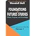 Foundations of Futures Studies: Human Science for a New Era: History, Purposes, Knowledge