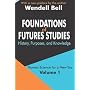 Foundations of Futures Studies: Human Science for a New Era: History, Purposes, Knowledge (Human Science for a New Era, 1) (Volume 1)