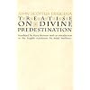Treatise on Divine Predestination (Notre Dame Texts in Medieval Culture)