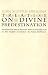 Treatise on Divine Predestination (Notre Dame Texts in Medieval Culture, Volume 5)