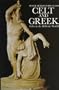 Celt and Greek: Celts in the Hellenic World (Celtic Interest)