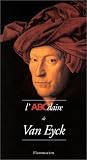 L ABCdaire de Van Eyck