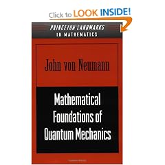 Mathematical Foundations of Quantum Mechanics (Princeton Landmarks in Mathematics & Physics)