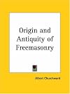 Origin and Antiquity of Freemasonry