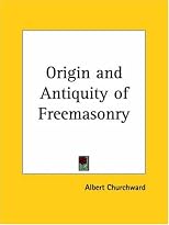 Origin and Antiquity of Freemasonry